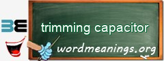 WordMeaning blackboard for trimming capacitor
